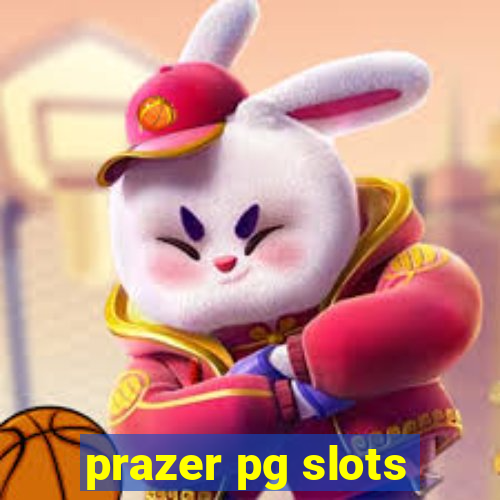 prazer pg slots